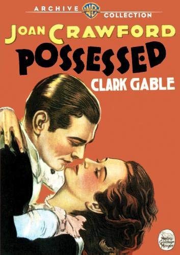 Possessed (1931) starring Joan Crawford, Clark Gable