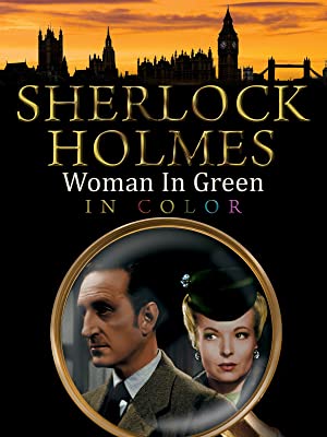 Sherlock Holmes: The Woman In Green (1945) starring Basil Rathbone, Nigel Bruce, Hillary Brooke, Henry Daniell