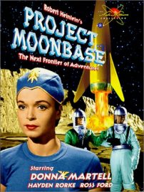 Project Moonbase (1953) starring Donna Martell, Ross Ford, Hayden Rourke