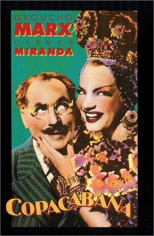 Copacabana (1947) starring Groucho Marx, Carmen Miranda, Steve Cochran, Andy Russell, Gloria Jean