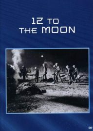 12 to the Moon (1959) starring Clark, Michi Kobi, Tom Conway, John Wengraf, Robert Montgomery Jr.