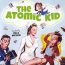 The Atomic Kid (1954) starring Mickey Rooney, Robert Strauss, Elaine Devry