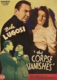 The Corpse Vanishes  (1942) starring Bela Lugosi, Angelo Rossitto