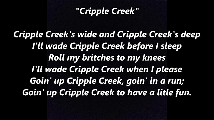 Song lyrics to Goin' Up Cripple Creek. Performed by Andy Griffith on The Andy Griffith Show episode, Mayberry on Record