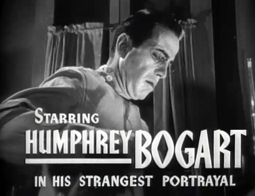 Starring Humphrey Bogard in his strangest portrayal - "The Return of Doctor X"