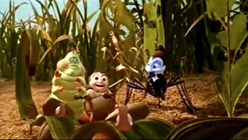 The circus bugs in "A Bug's Life"