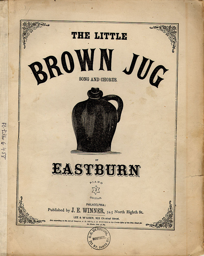 Song lyrics to Little Brown Jug (1869), by Joseph Eastburn Winner