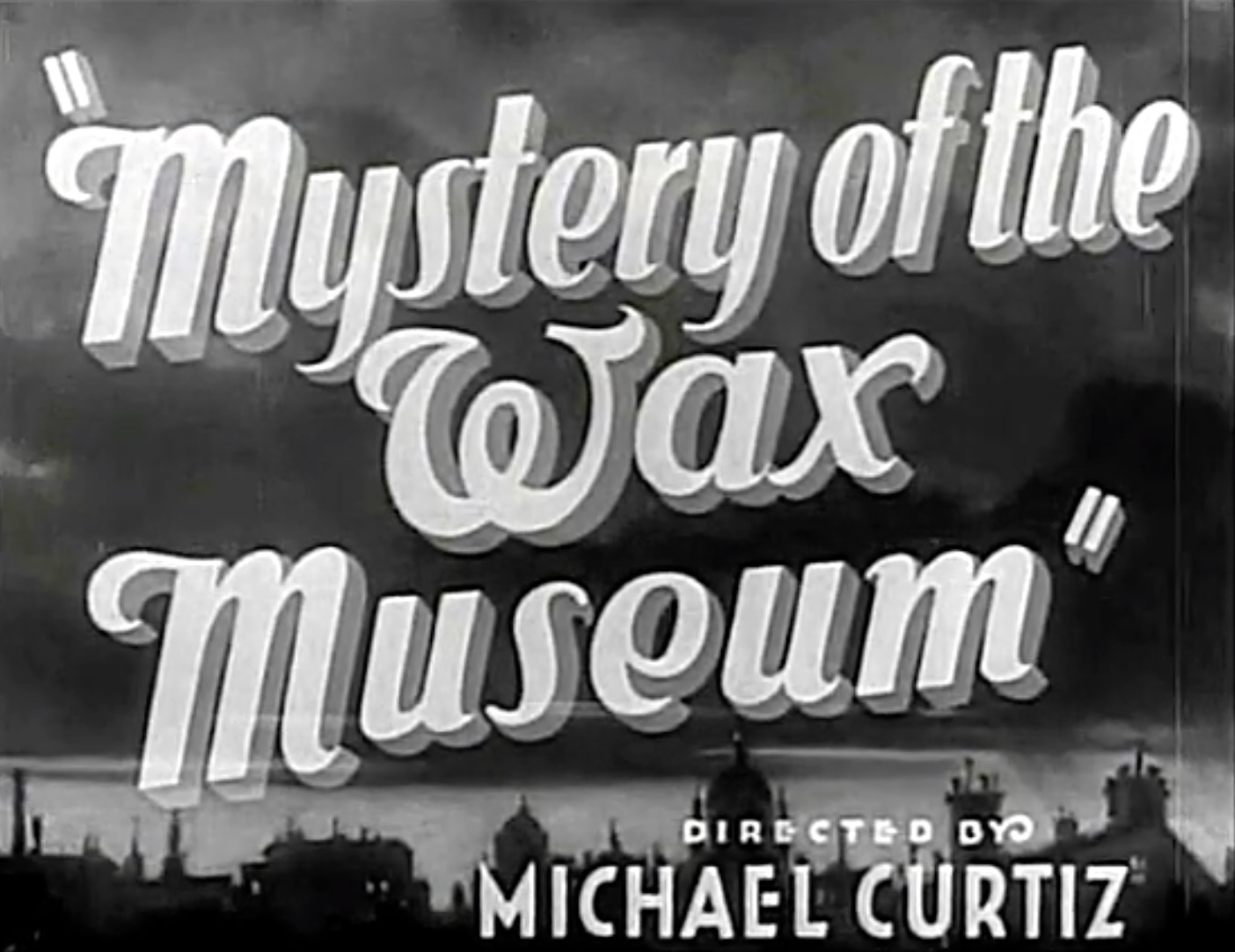 Mystery of the Wax Museum (1933) starring Lionel Atwill, Fay Wray, directed by Michael Curtiz