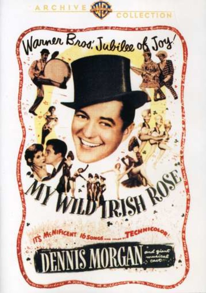 My Wild Irish Rose (1947), starring Dennis Morgan, Arlene Dahl