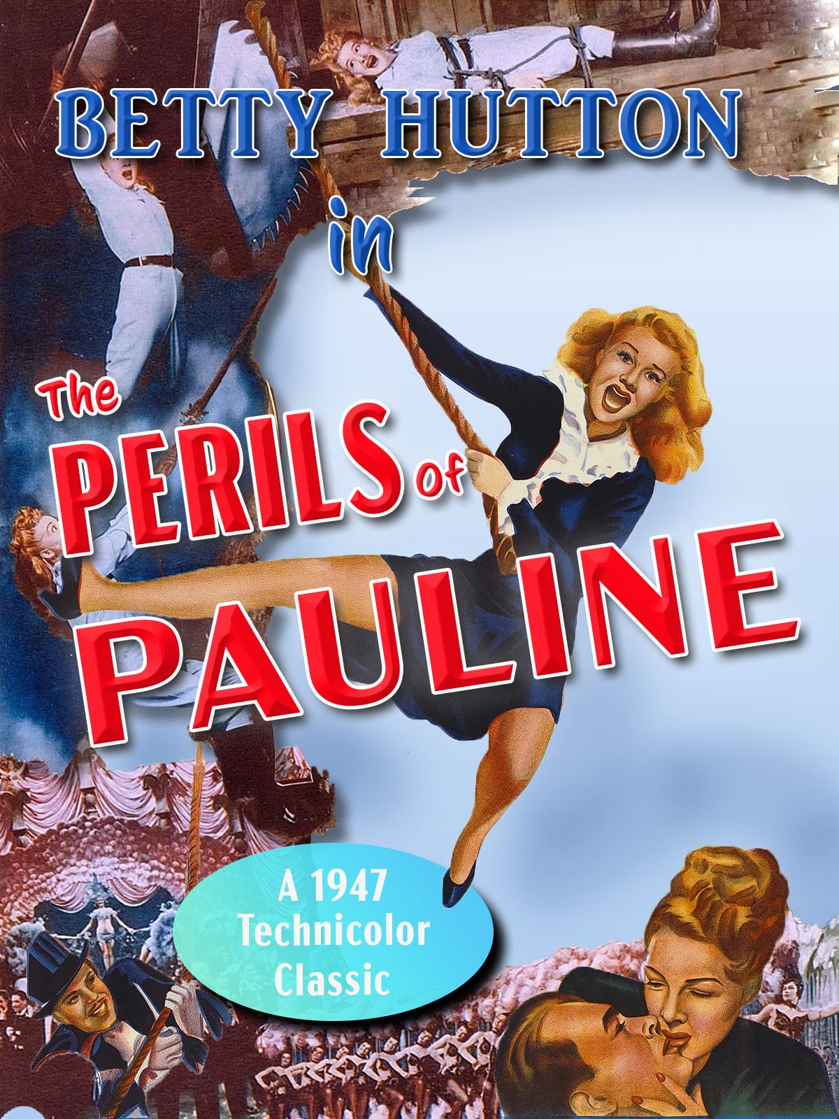 The Perils of Pauline (1947) starring Betty Hutton, John Lund, William Demarest, Billy De Wolfe, Constance Collier