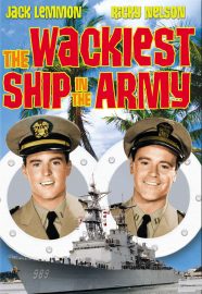 The Wackiest Ship in the Army (1960) starring Jack Lemmon, Ricky Nelson
