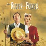 For Richer or Poorer (1997) starring Tim Allen, Kirstie Alley, Wayne Knight
