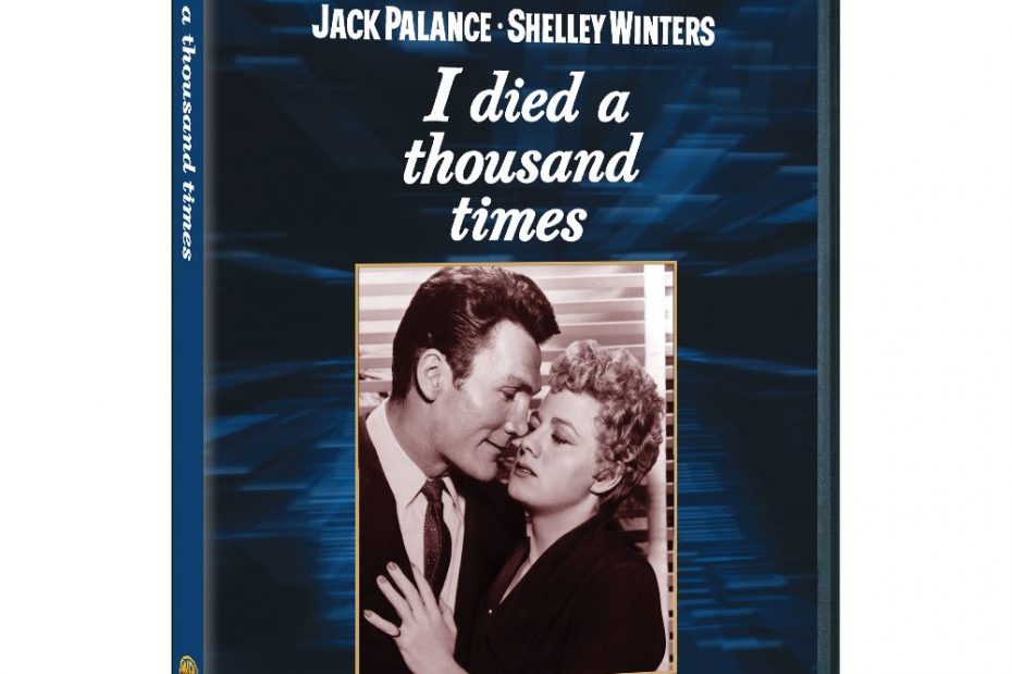 I Died a Thousand Times (1955) starring Jack Palance, Shelly Winters, Lon Chaney Jr.