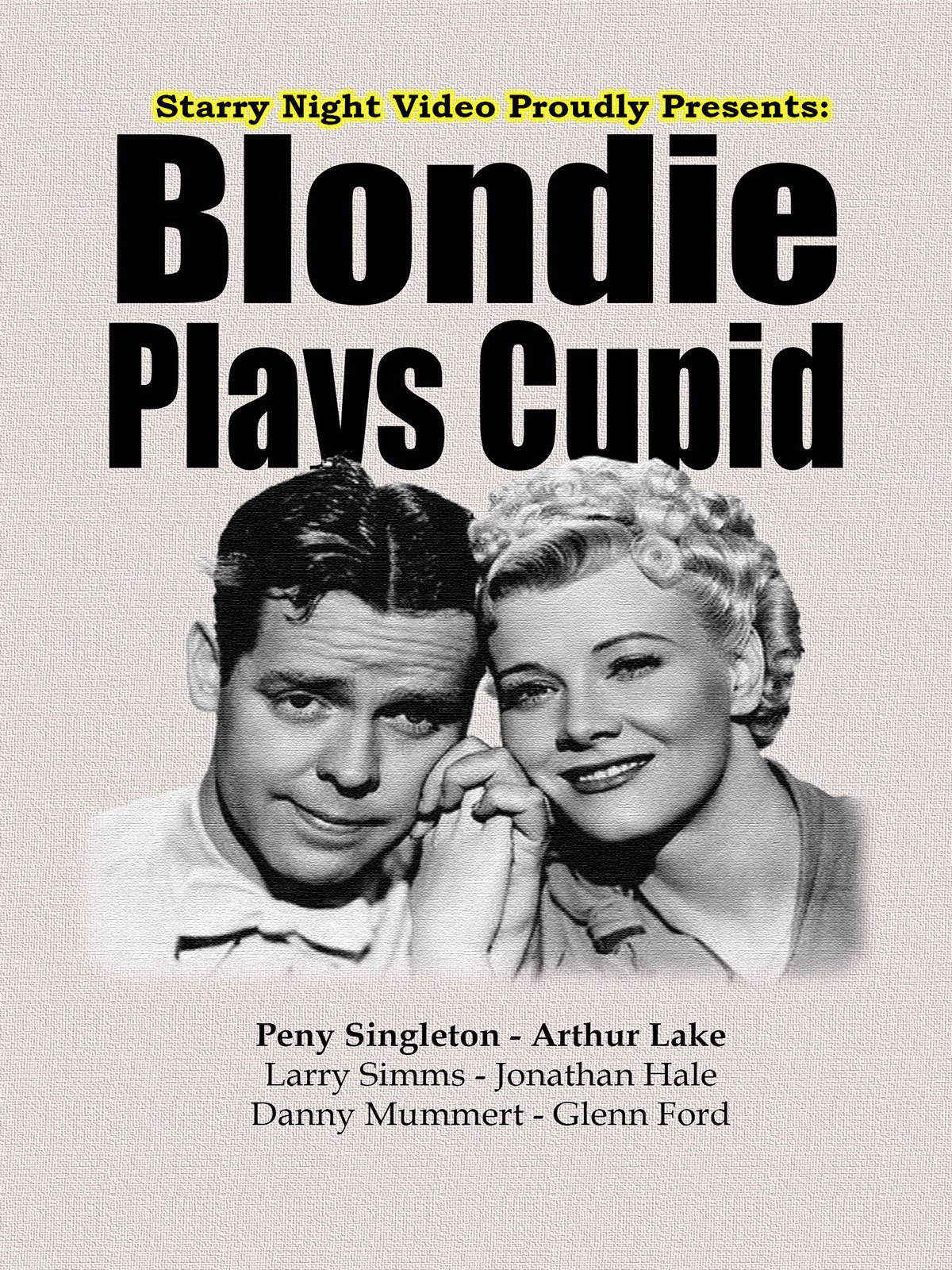 Blondie Plays Cupid (1940) starring Penny Singleton, Arthur Lake