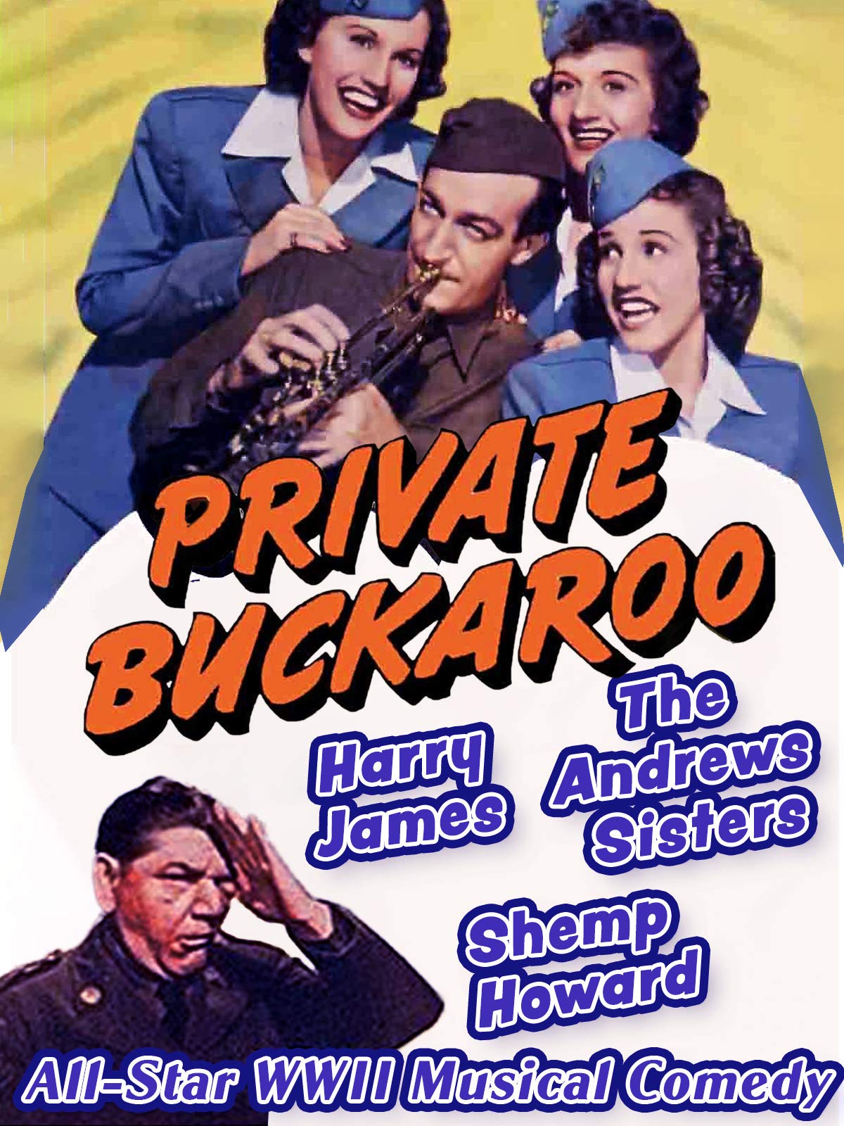 Private Buckaroon (1942) starring Harry James, Shemp Howard, The Andrews Sisters