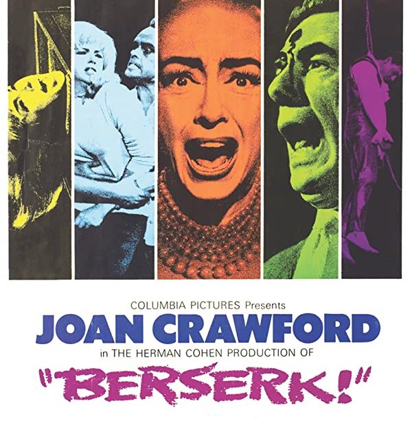 Berserk (1967) starring Joan Crawford, Ty Hardin, Diana Dors, Judy Geeson