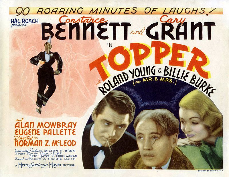Topper (1937) starring Roland Young, Cary Grant, Constance Bennett, Billie Burke