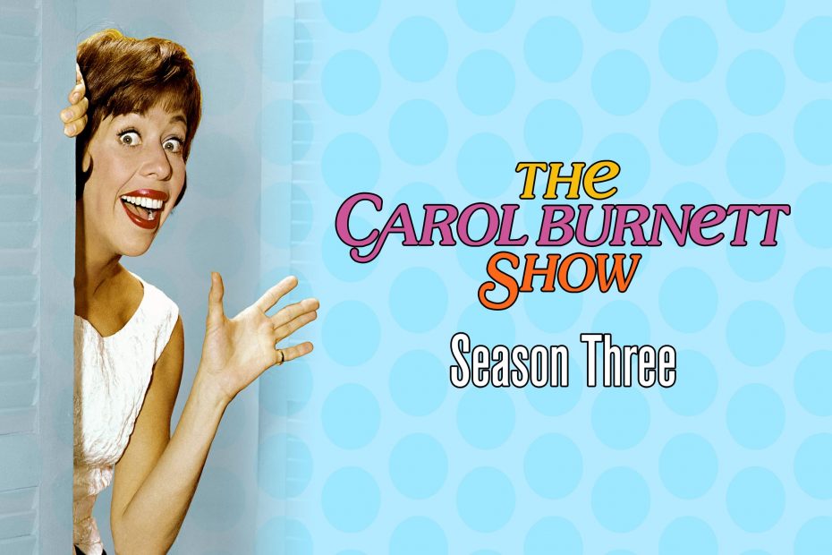 Carol Burnett Show season 3 rolls on with guest stars galore, comedy sketches with Carol & Sis, As the Stomach Turns, Alice Portnoy …