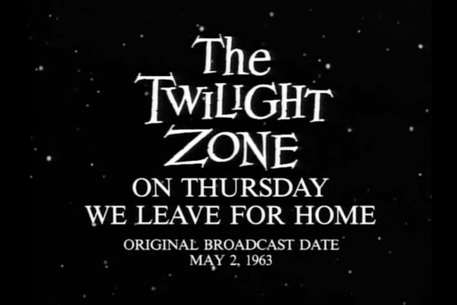 On Thursday We Leave for Home - The Twilight Zone season 4