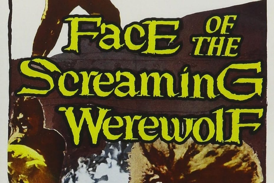 Face of the Screaming Werewolf (1964) starring Lon Chaney Jr.