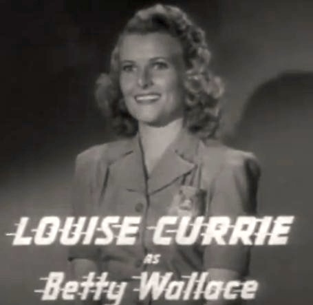 Louise Currie as Betty Wallace in The Adventures of Captain Marvel