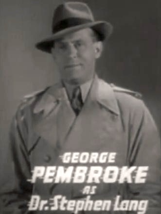 George Pembroke as Dr. Stephen Lang